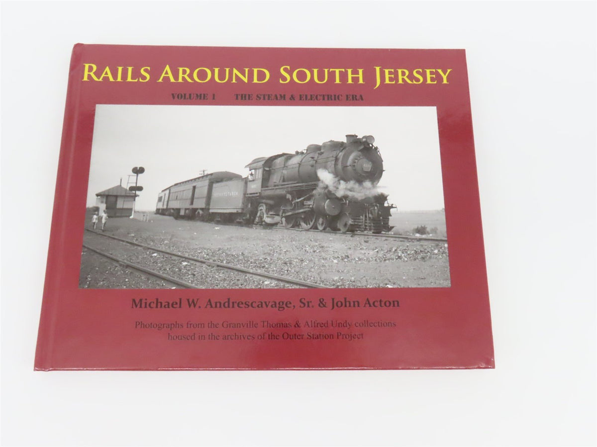 Rails Around South Jersey Volume 1 by Andrescavage &amp; Acton ©2010 HC Book