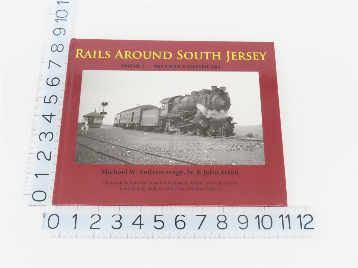 Rails Around South Jersey Volume 1 by Andrescavage &amp; Acton ©2010 HC Book