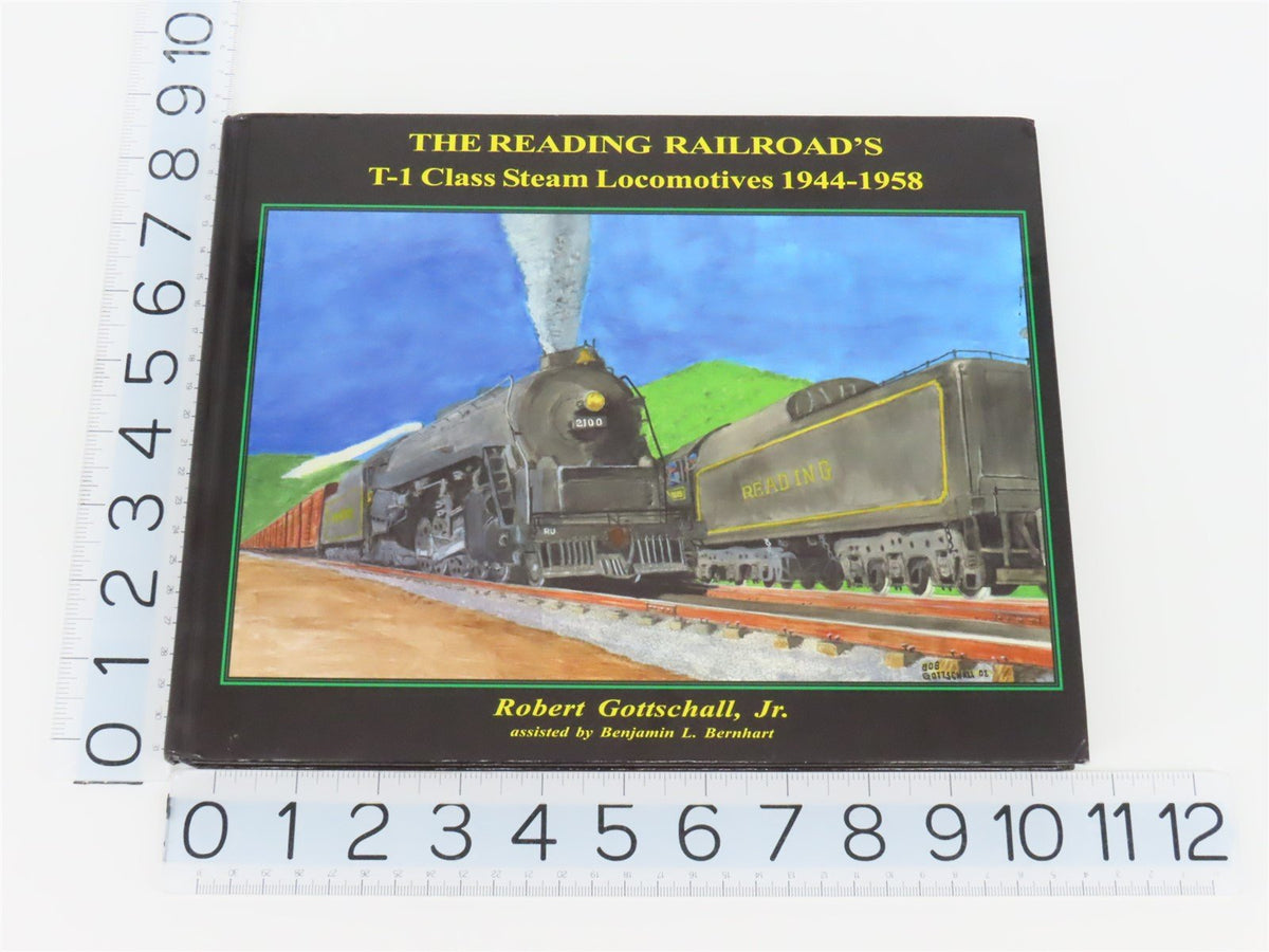 The Reading Railroad&#39;s T-1 Class Steam Locomotives by R. Gottschall, Jr ©2008 HC