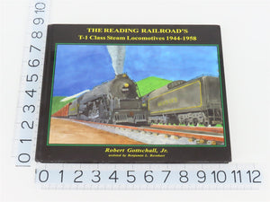 The Reading Railroad's T-1 Class Steam Locomotives by R. Gottschall, Jr ©2008 HC