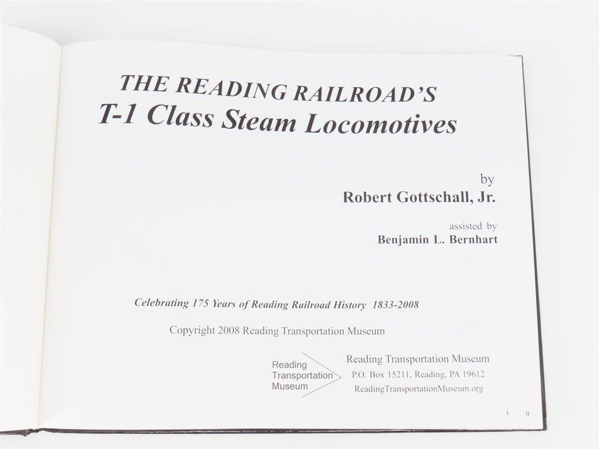 The Reading Railroad&#39;s T-1 Class Steam Locomotives by R. Gottschall, Jr ©2008 HC