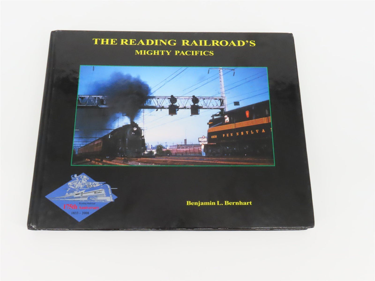 The Reading Railroad&#39;s Mighty Pacifics by Benjamin L. Bernhart ©2008 HC Book