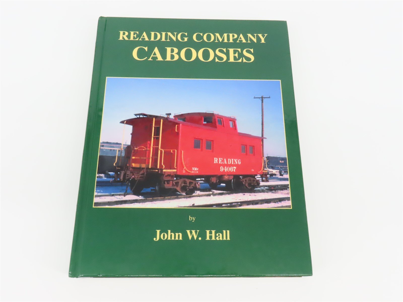 Reading Company Cabooses by John W. Hall ©2001 HC Book