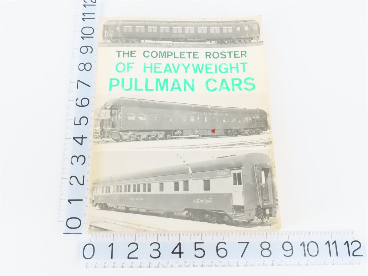 The Complete Roster of Heavyweight Pullman Cars ©1985 SC Book