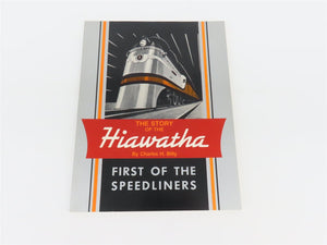 The Story of the Hiawatha: First of the Speedliners by Charles H. Billy ©1985 SC