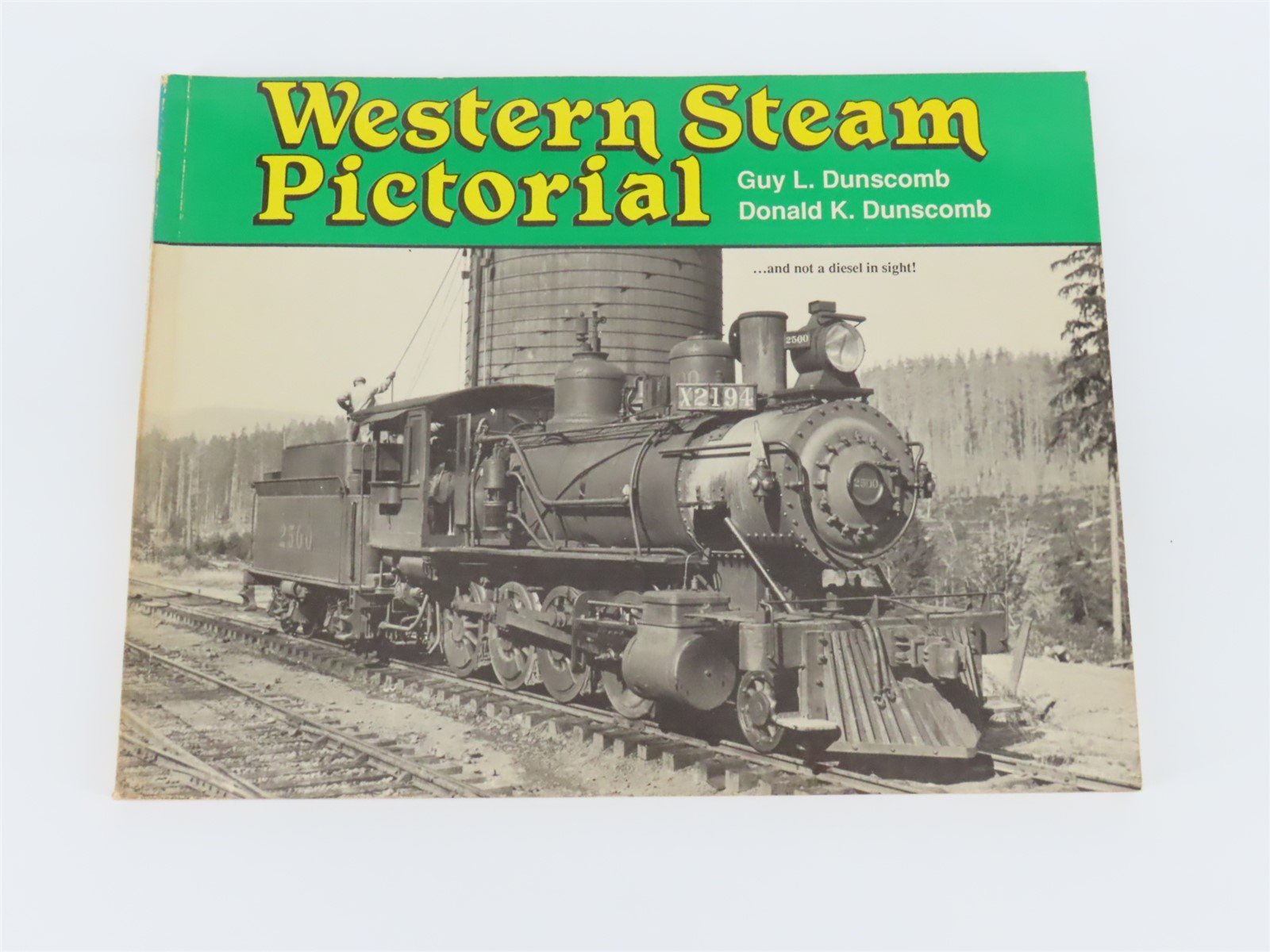 Western Steam Pictorial by Guy L. Dunscomb & Donald K. Dunscomb ©1988 SC Book