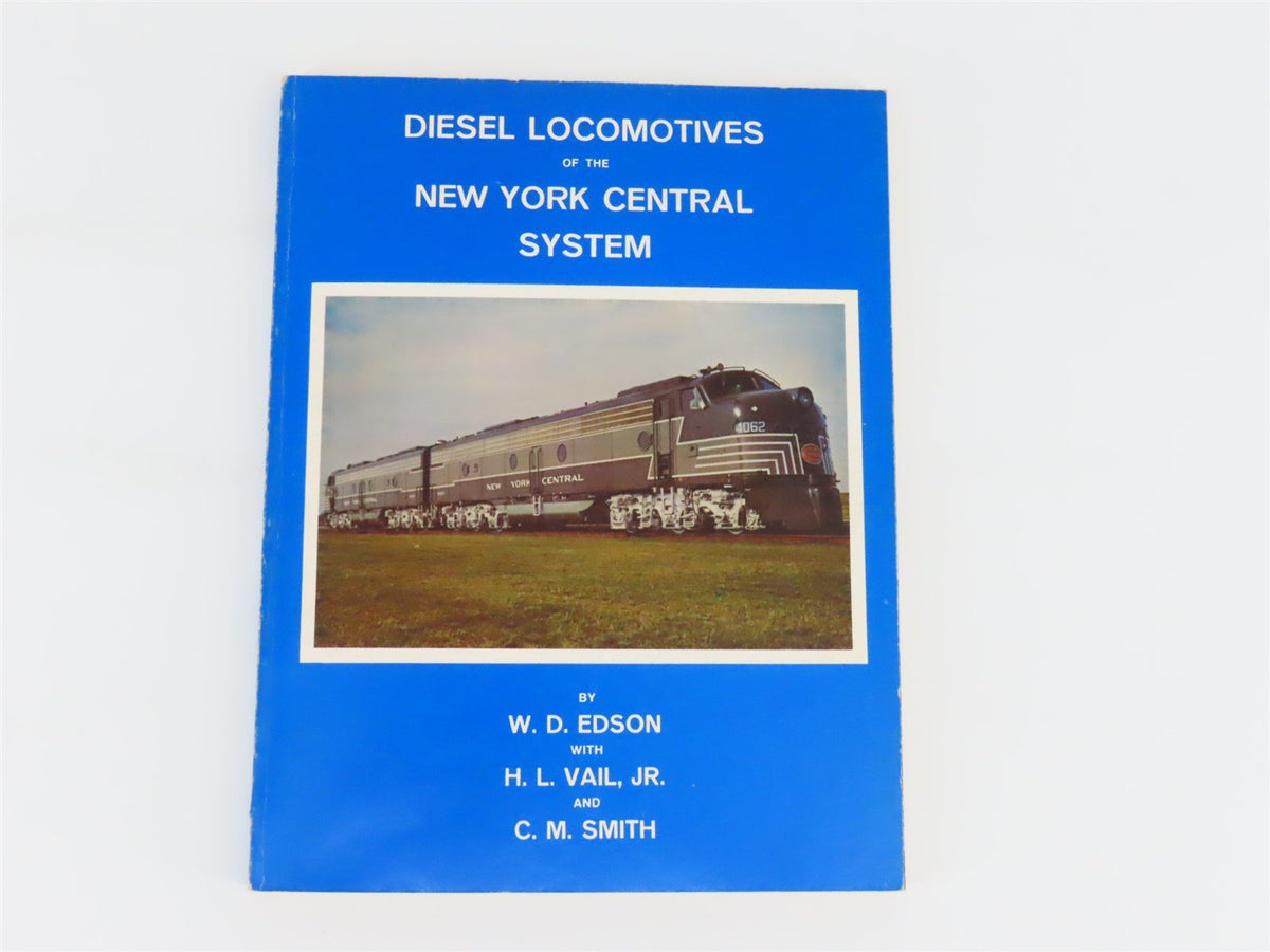 Diesel Locomotives of the New York Central System by Edson, Vail, &amp; Smith ©1978