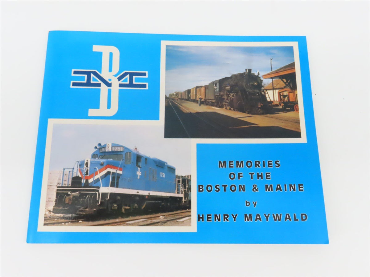 Memories of the Boston &amp; Maine by Henry Maywald ©1984 SC Book