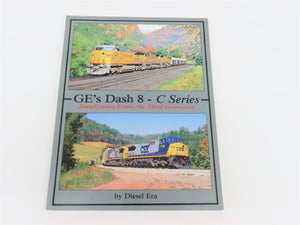 GE's Dash 8 - C Series by Diesel Era ©1994 SC Book