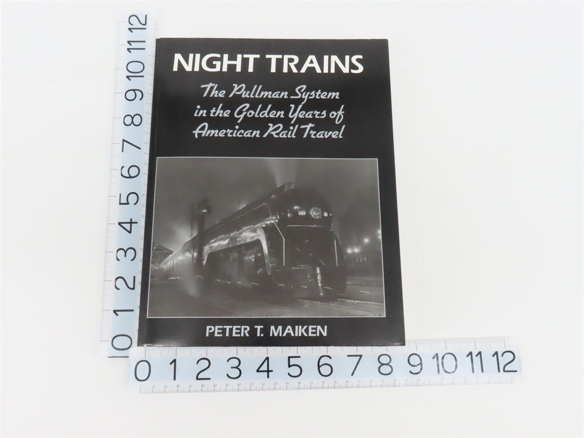 Night Trains: The Pullman System by Peter T. Maiken ©1989 SC Book