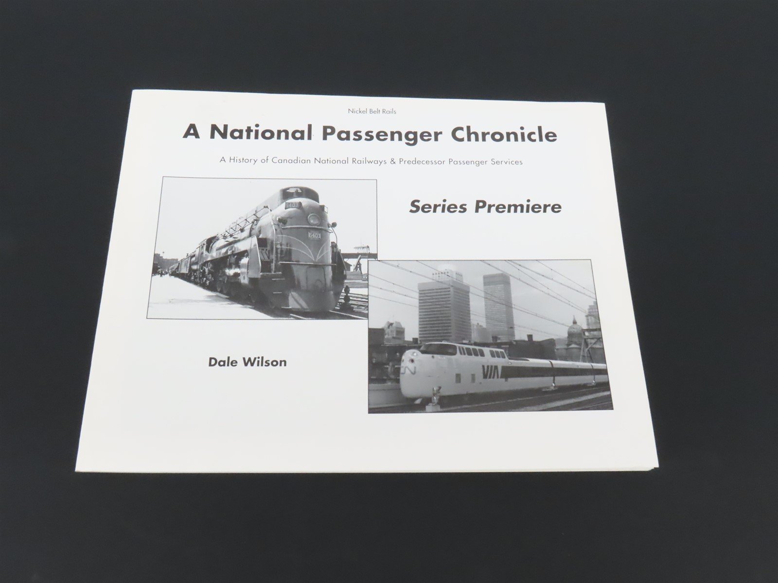 A National Passenger Chronicle Series Premiere by Dale Wilson ©1998 SC Bk