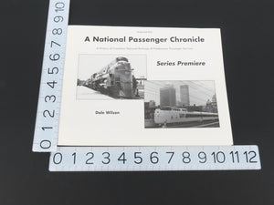 A National Passenger Chronicle Series Premiere by Dale Wilson ©1998 SC Bk