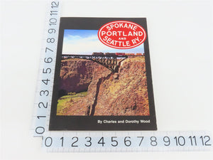 Spokane Portland and Seattle Ry by Charles & Dorothy Wood ©1974 SC Book