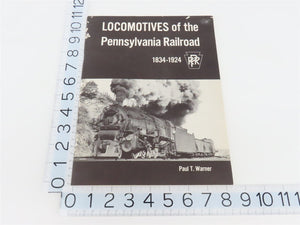 Locomotives of the Pennsylvania Railroad 1834-1924 by Paul T. Warner ©1959 SC Bk