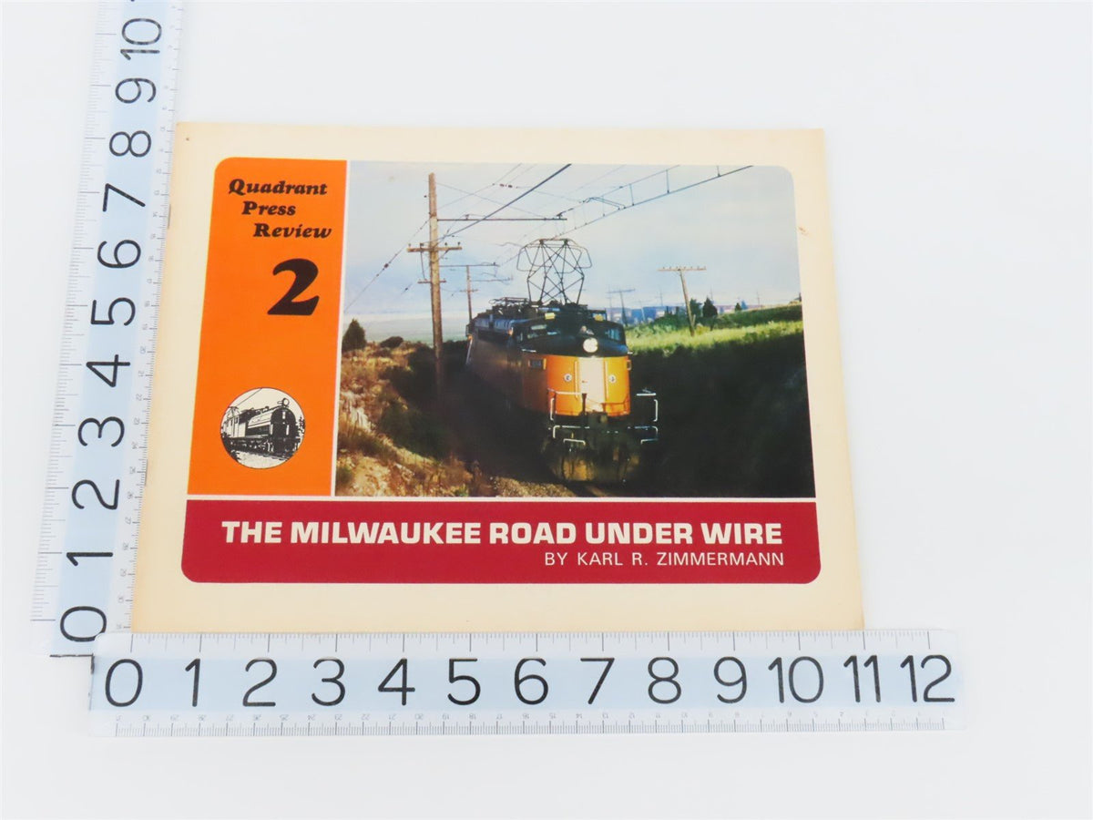 Quadrant Press Review 2: The Milwaukee Road Under Wire by Zimmermann ©1973 SC