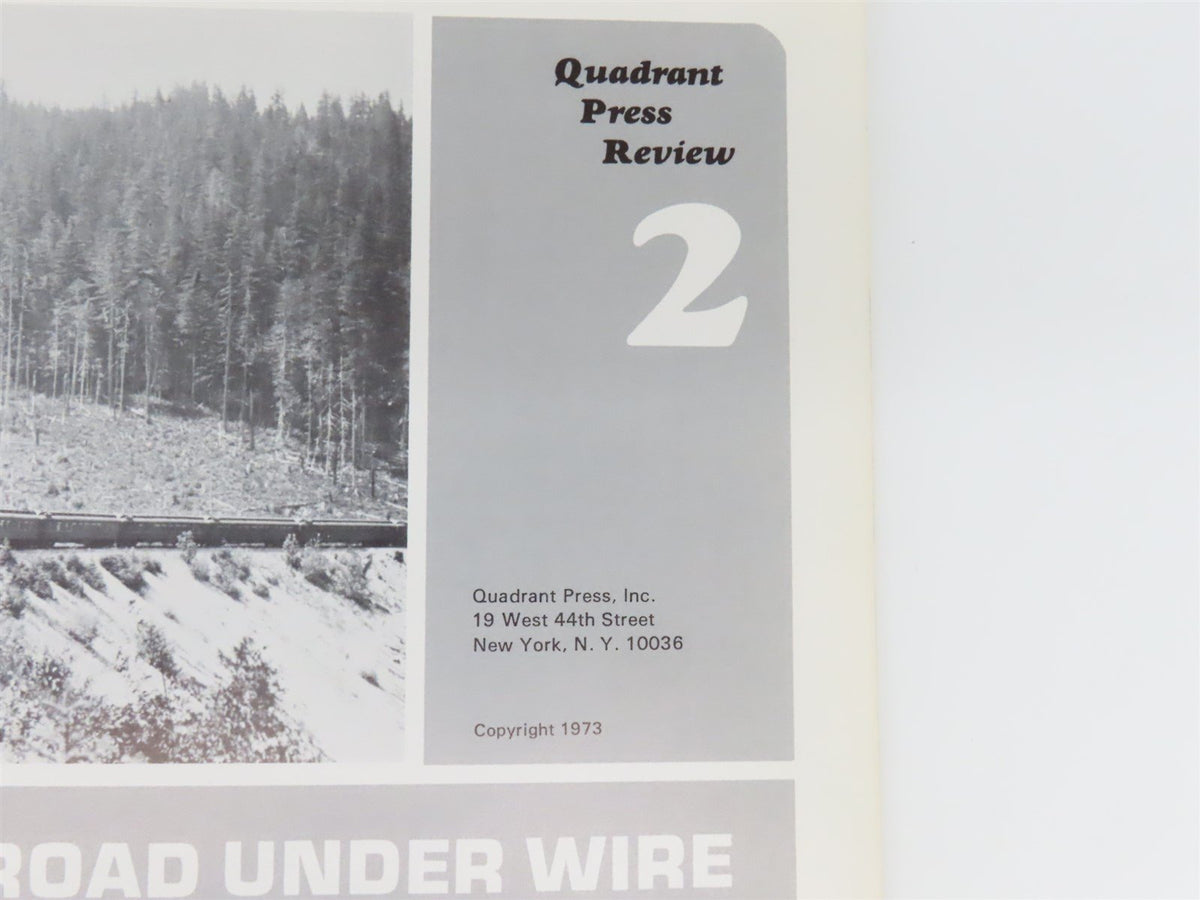 Quadrant Press Review 2: The Milwaukee Road Under Wire by Zimmermann ©1973 SC