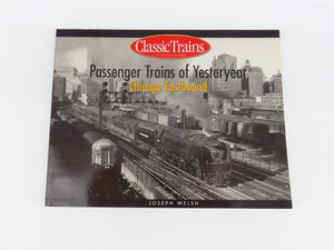 Passenger Trains of Yesteryear: Chicago Eastbound by Joseph Welsh ©2002 SC Book