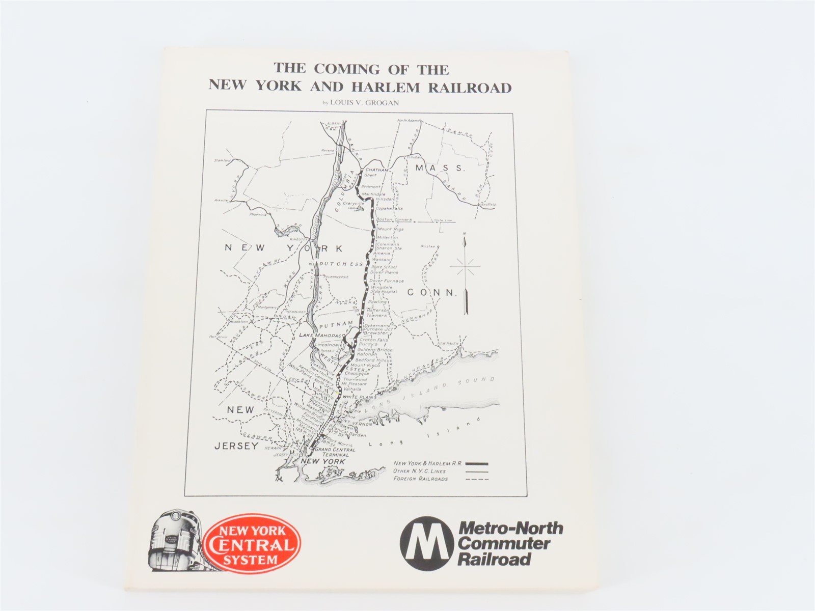 The Coming Of The New York & Harlem Railroad Louis V Grogan ©1989 SC - Signed