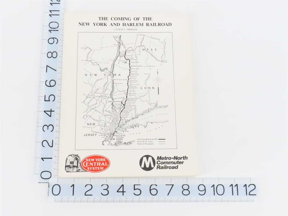 The Coming Of The New York &amp; Harlem Railroad Louis V Grogan ©1989 SC - Signed