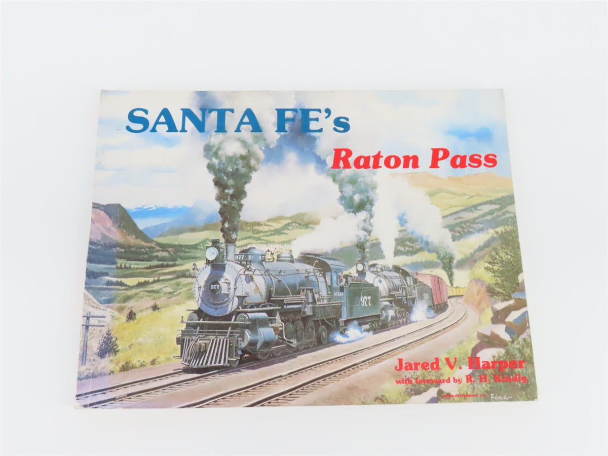 Santa Fe&#39;s Raton Pass By Jared V. Harper Foreward By RH Kindig ©1983 SC Book