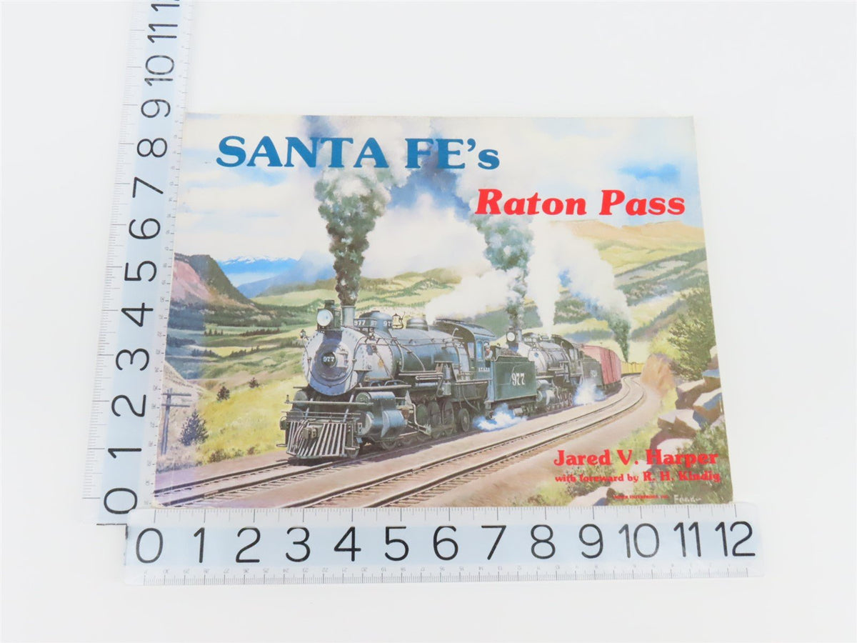 Santa Fe&#39;s Raton Pass By Jared V. Harper Foreward By RH Kindig ©1983 SC Book