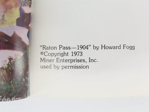 Santa Fe's Raton Pass By Jared V. Harper Foreward By RH Kindig ©1983 SC Book