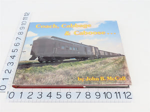 Coach, Cabbage & Caboose ... John B. McCall ©1980 HC Book