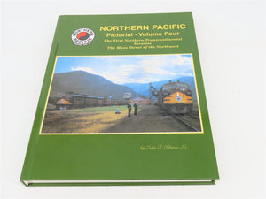 Northern Pacific Pictorial - Volume 4 By John F. Strauss Jr. ©2000 HC Book