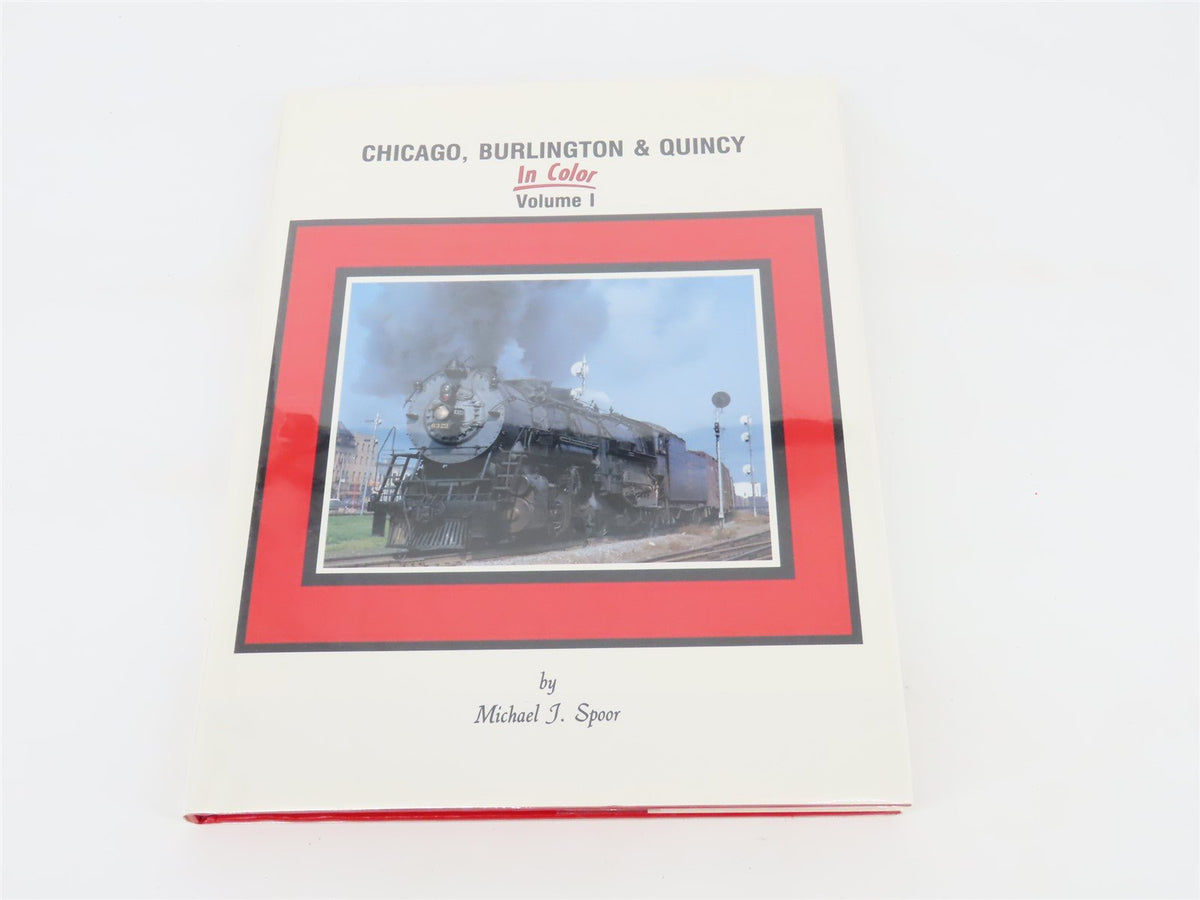 Morning Sun Chicago, Burlington &amp; Quincy Volume 1 By Michael J. Spoor ©1994 HC