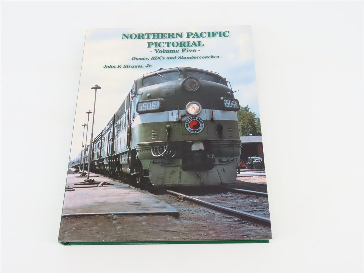 Northern Pacific Pictorial - Volume 5 By Joseph W. Shine ©2001 HC Book