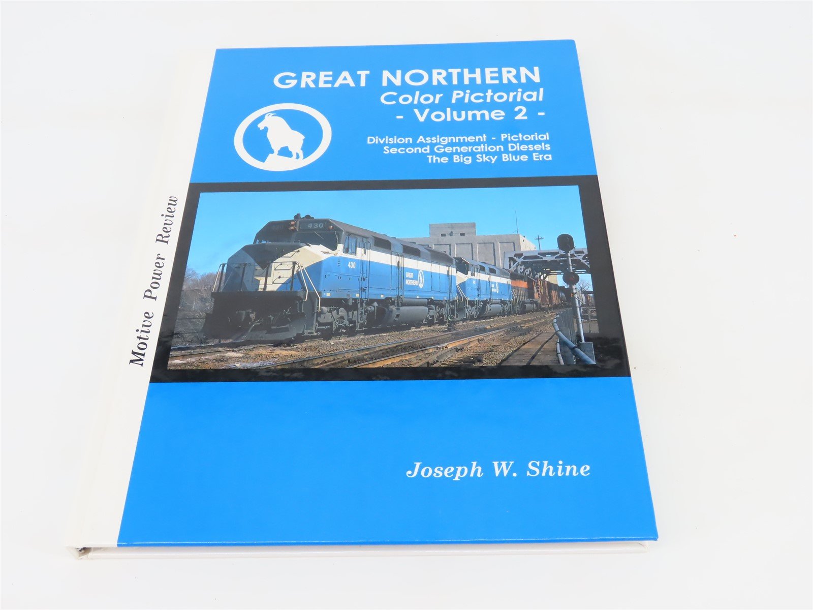 Great Northern Color Pictorial Vol. 2 by Joseph W Shine ©1993 HC Book