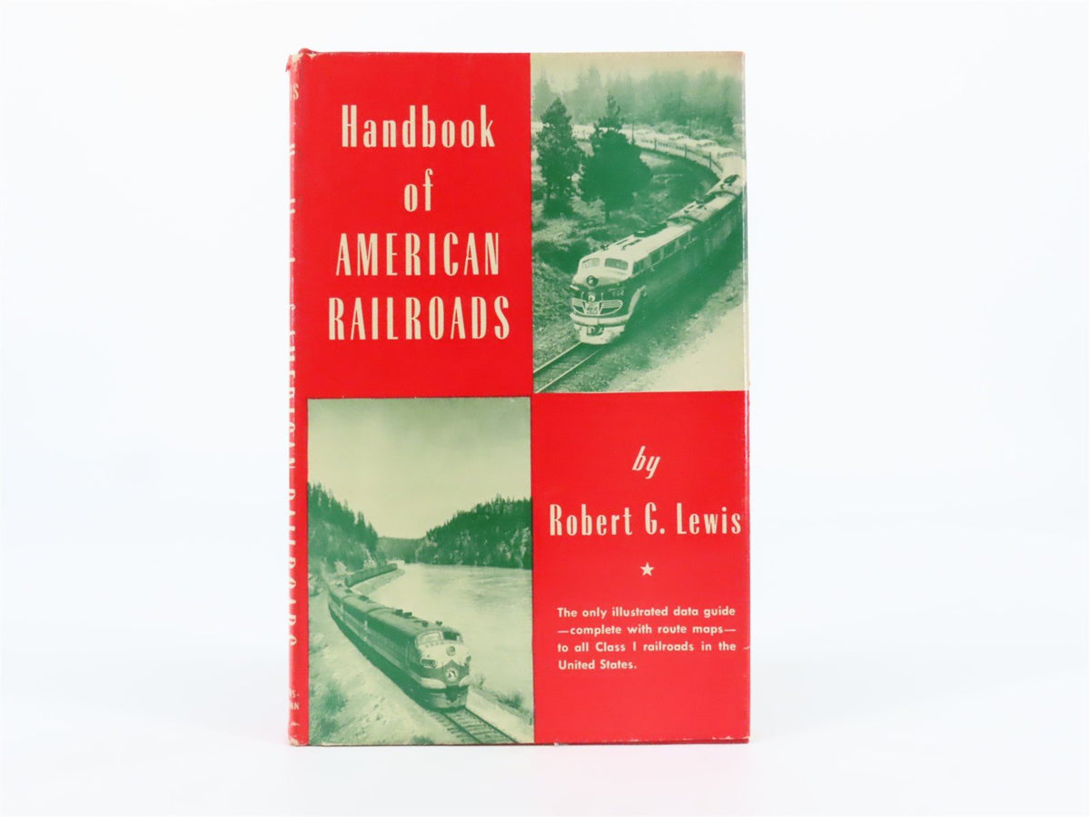 Handbook Of American Railroads By Robert G. Lewis ©1956 HC Book