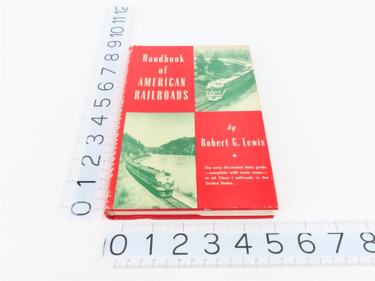 Handbook Of American Railroads By Robert G. Lewis ©1956 HC Book