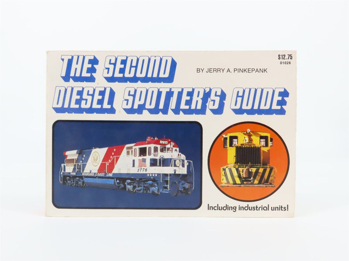 The Second Diesel Spotter&#39;s Guide By Jerry A. Pinkepank ©1973 SC Book