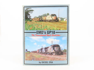 EMD's GP18 The Transitional Road Switcher By Diesel Era ©1992 SC Book