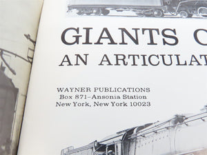 Giants Of The Rails An Articulated Steam Pictorial By Robert Wayner ©1970 SC