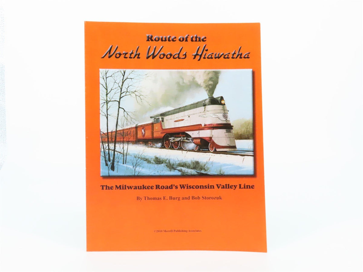 Route Of The North Woods Hiawatha By Thomas Burg &amp; Bob Storozuk ©2010 SC Book