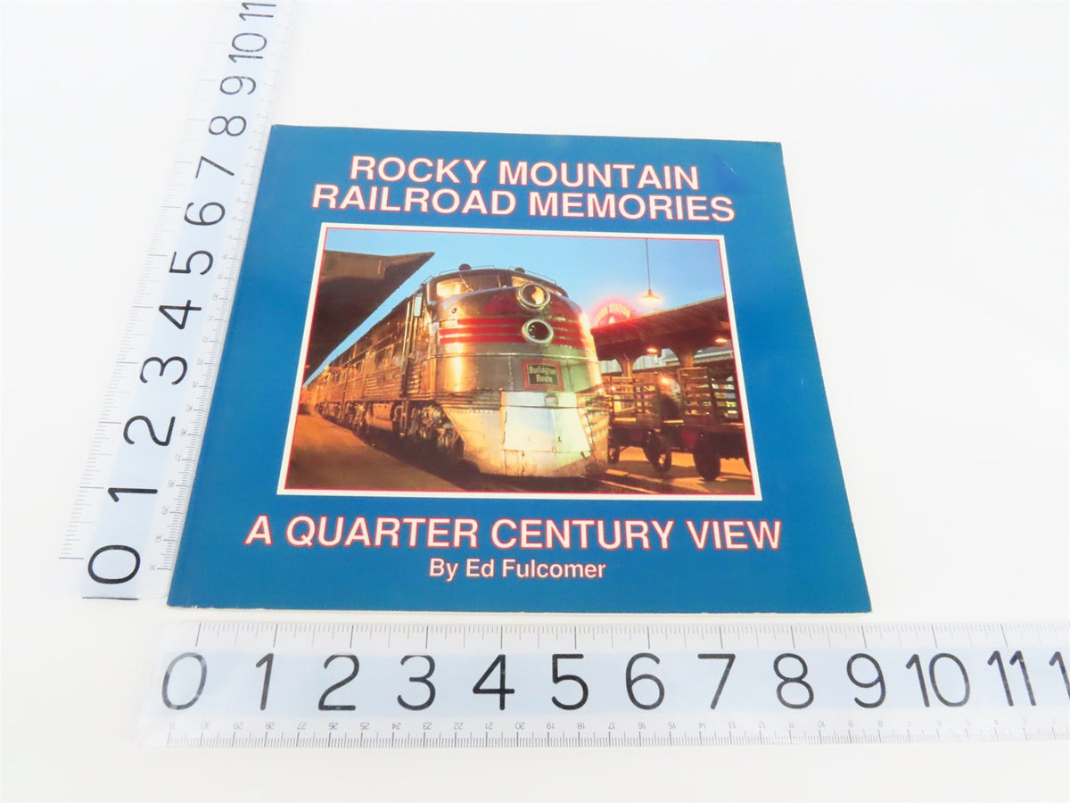 Rocky Mountain Railroad Memories By Ed Fulcomer ©1990 SC Book