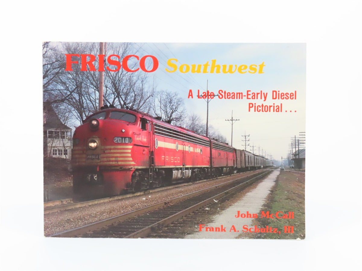 Frisco Southwest Late Steam Early Diesel Pictorial By McCall &amp; Schultz ©1982 SC