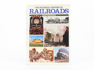 Pictorial History of Railroads By J. N. Westwood ©1988 HC Book