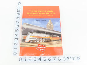 The Milwaukee Road Passenger Train Services by Patrick C. Dorin ©2004 HC Book