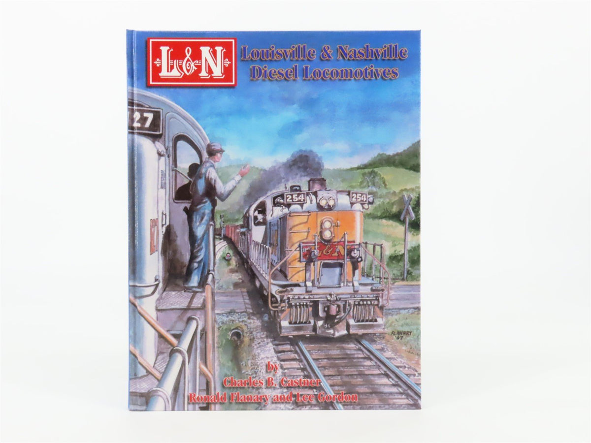 L&amp;N Louisville &amp; Nashville Diesel Locomotives by Castner, Flanary &amp; Gordon ©1998