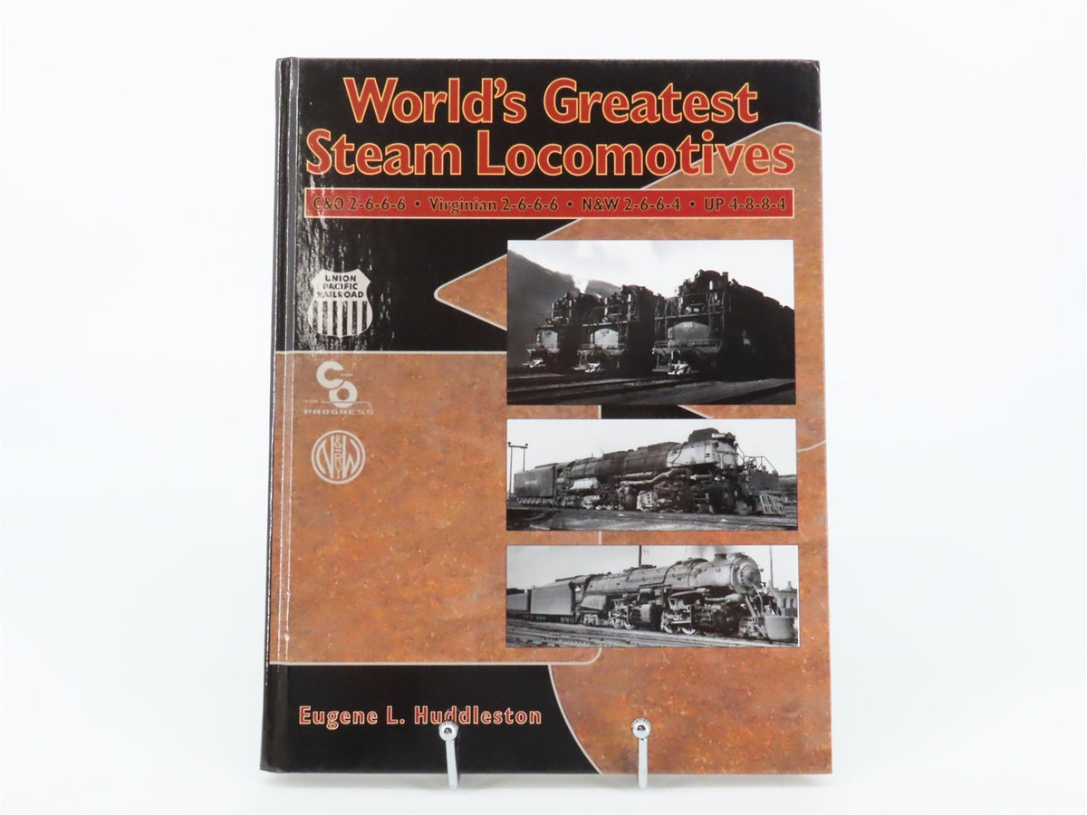 World&#39;s Greatest Steam Locomotives by Eugene L. Huddleston ©2001 HC Book