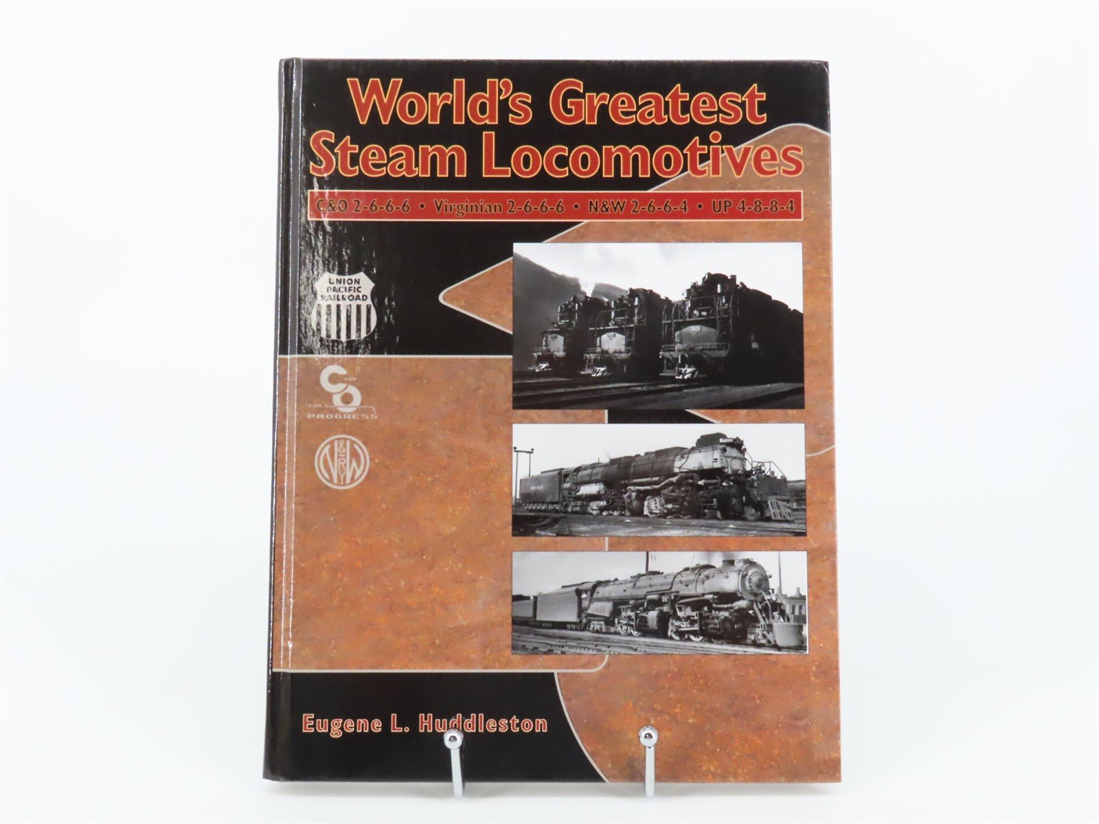 World's Greatest Steam Locomotives by Eugene L. Huddleston ©2001 HC Book