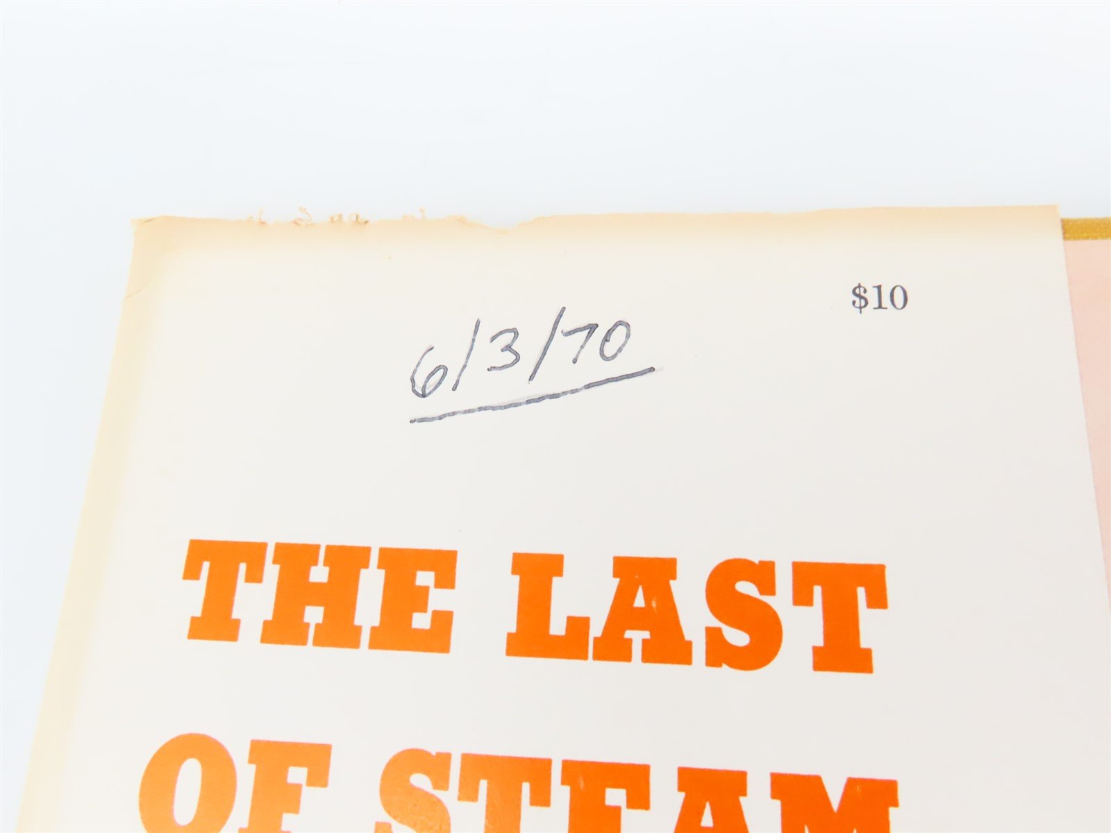 The Last Of Steam by Joe G. Collias ©1960 HC Book