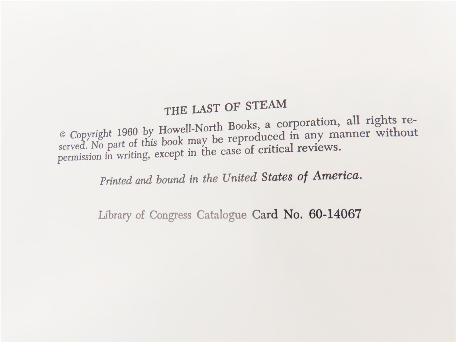 The Last Of Steam by Joe G. Collias ©1960 HC Book