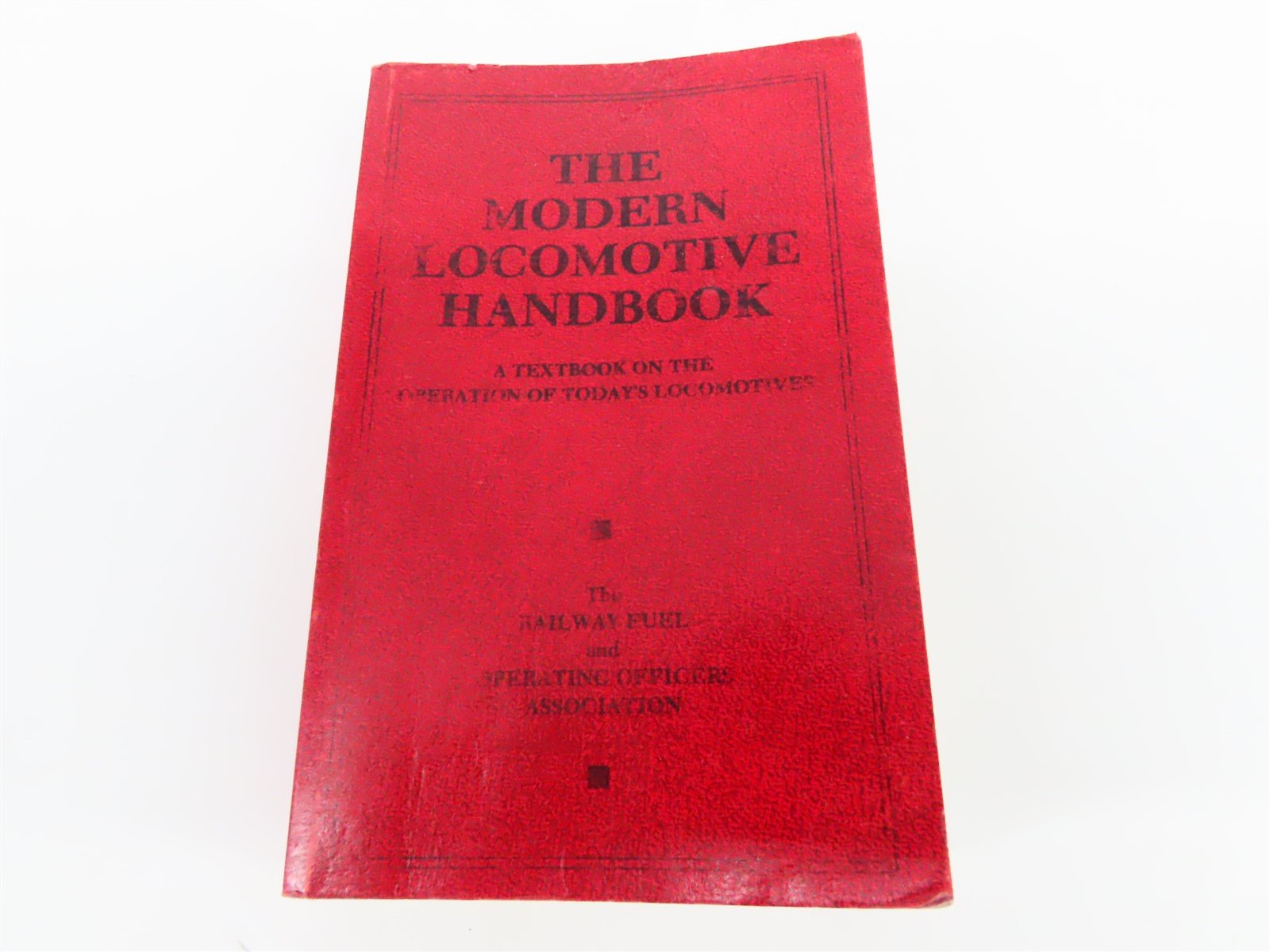 The Modern Locomotive Handbook by H.C. Eck ©1981 SC Book