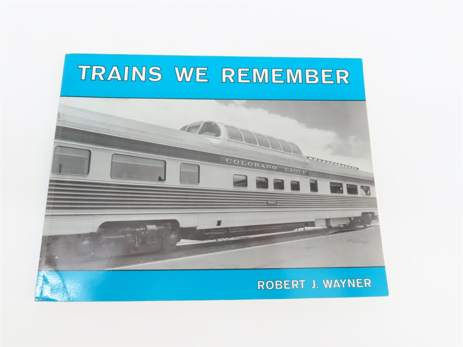 Trains We Remember by Robert J. Wayner SC Book