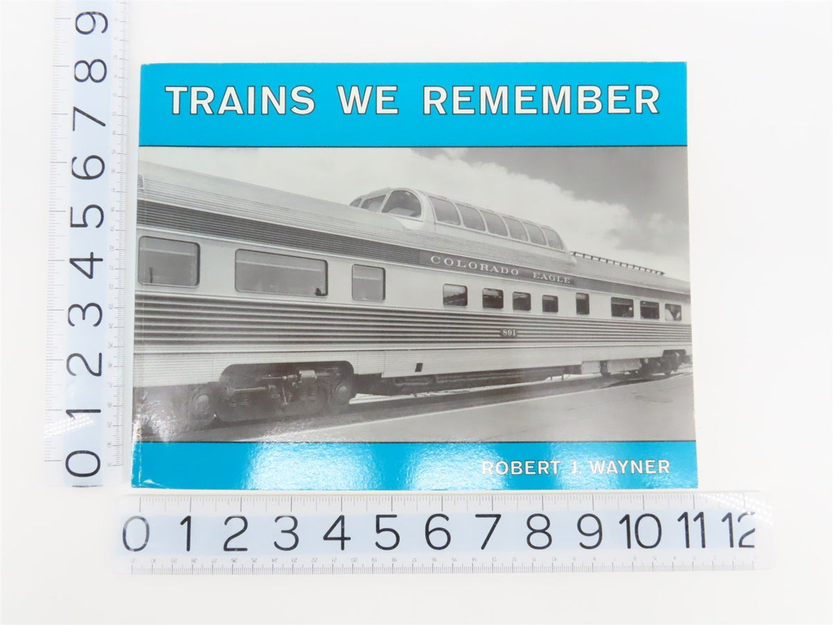 Trains We Remember by Robert J. Wayner SC Book