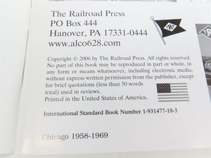 Railroading In Downtown Chicago 1958-1969 by Robert P. Olmsted ©2006 SC Book